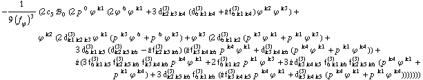 -1/(9 (f _ ϕ^(ó ))^3) (2 c _ 5^( ) !, _ 0^( ) (2 p^( )^0 ϕ^( )^k1 (2 ϕ^( )^6 ϕ^( )^k1 + 3 d _ (k2 k3 k4)^(3) (d _ (6 k1 k4)^(3) + i f _ (6 k1 k4)^(3)) ϕ^( )^k2 ϕ^( )^k3) + ϕ^( )^k2 (2 d _ (k1 k2 k3)^(3) ϕ^( )^k1 (p^( )^k3 ϕ^( )^6 + p^( )^6 ϕ^( )^k3) + ϕ^( )^k3 (2 d _ (6 k1 k2)^(3) (p^( )^k3 ϕ^( )^k1 + p^( )^k1 ϕ^( )^k3) + 3 d _ (6 k1 k5)^(3) (d _ (k2 k5 k6)^(3) - i f _ (k2 k5 k6)^(3)) (i f _ (k3 k4 k6)^(3) p^( )^k4 ϕ^( )^k1 + d _ (k3 k4 k6)^(3) (p^( )^k4 ϕ^( )^k1 + p^( )^k1 ϕ^( )^k4)) + i (3 f _ (6 k1 k5)^(3) f _ (k2 k5 k6)^(3) f _ (k3 k4 k6)^(3) p^( )^k4 ϕ^( )^k1 + 2 f _ (6 k1 k2)^(3) p^( )^k1 ϕ^( )^k3 + 3 i d _ (k3 k4 k5)^(3) f _ (6 k1 k6)^(3) f _ (k2 k5 k6)^(3) (p^( )^k4 ϕ^( )^k1 + p^( )^k1 ϕ^( )^k4) + 3 d _ (k2 k5 k6)^(3) f _ (6 k1 k6)^(3) (i f _ (k3 k4 k5)^(3) p^( )^k4 ϕ^( )^k1 + d _ (k3 k4 k5)^(3) (p^( )^k4 ϕ^( )^k1 + p^( )^k1 ϕ^( )^k4)))))))