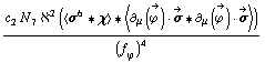 (c _ 2^(  ) N _ 7^(  ) ℵ^2 (< σ^6 '6 χ > '6 < ∂ _ μ(Overscript[ϕ^( ), ->]) &middot; Overscript[σ, ->] '6 ∂ _ μ(Overscript[ϕ^( ), ->]) &middot; Overscript[σ, ->] >))/(f _ ϕ^(�   ))^4