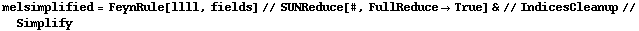 melsimplified = FeynRule[llll, fields] // SUNReduce[#, FullReduce -> True] & // IndicesCleanup // Simplify