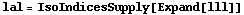 lal = IsoIndicesSupply[Expand[lll]]
