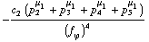 -(c _ 2^(  ) (p _ 2^μ _ 1 + p _ 3^μ _ 1 + p _ 4^μ _ 1 + p _ 5^μ _ 1))/(f _ ϕ^(�   ))^4
