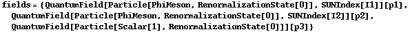 fields = {QuantumField[Particle[PhiMeson, RenormalizationState[0]], SUNIndex[I1]][p1], QuantumField[Particle[PhiMeson, RenormalizationState[0]], SUNIndex[I2]][p2], QuantumField[Particle[Scalar[1], RenormalizationState[0]]][p3]}