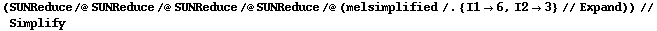 (SUNReduce /@ SUNReduce /@ SUNReduce /@ SUNReduce /@ (melsimplified /. {I1 -> 6, I2 -> 3} // Expand)) // Simplify