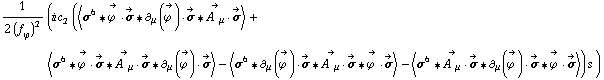 1/(2 (f _ ϕ^(�   ))^2) (i c _ 2^(  ) (< σ^6 '6 Overscript[ϕ^( ), ->] &middot; Overscript[σ, ->] '6 ∂ _ μ(Overscript[ϕ^( ), ->]) &middot; Overscript[σ, ->] '6 Overscript[A^( ) _ μ, ->] &middot; Overscript[σ, ->] > + < σ^6 '6 Overscript[ϕ^( ), ->] &middot; Overscript[σ, ->] '6 Overscript[A^( ) _ μ, ->] &middot; Overscript[σ, ->] '6 ∂ _ μ(Overscript[ϕ^( ), ->]) &middot; Overscript[σ, ->] > - < σ^6 '6 ∂ _ μ(Overscript[ϕ^( ), ->]) &middot; Overscript[σ, ->] '6 Overscript[A^( ) _ μ, ->] &middot; Overscript[σ, ->] '6 Overscript[ϕ^( ), ->] &middot; Overscript[σ, ->] > - < σ^6 '6 Overscript[A^( ) _ μ, ->] &middot; Overscript[σ, ->] '6 ∂ _ μ(Overscript[ϕ^( ), ->]) &middot; Overscript[σ, ->] '6 Overscript[ϕ^( ), ->] &middot; Overscript[σ, ->] >) s^( ))