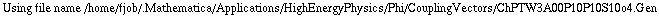 Using file name /home/fjob/.Mathematica/Applications/HighEnergyPhysics/Phi/CouplingVectors/ChPTW3A00P10P10S10o4.Gen