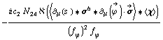 -(i c _ 2^(  ) N _ 24^(  ) ℵ (< ∂ _ μ(s^( )) '6 σ^6 '6 ∂ _ μ(Overscript[ϕ^( ), ->]) &middot; Overscript[σ, ->] > '6 < χ >))/((f _ ϕ^(�   ))^2 f _ ϕ^(�   ))