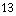 13