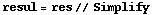 resul = res // Simplify