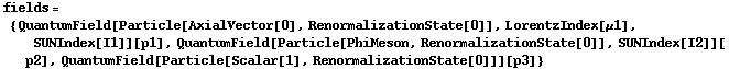 fields = {QuantumField[Particle[AxialVector[0], RenormalizationState[0]], LorentzIndex[μ1], SUNIndex[I1]][p1], QuantumField[Particle[PhiMeson, RenormalizationState[0]], SUNIndex[I2]][p2], QuantumField[Particle[Scalar[1], RenormalizationState[0]]][p3]}