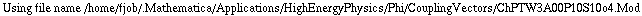 Using file name /home/fjob/.Mathematica/Applications/HighEnergyPhysics/Phi/CouplingVectors/ChPTW3A00P10S10o4.Mod