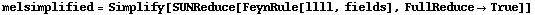 melsimplified = Simplify[SUNReduce[FeynRule[llll, fields], FullReduce -> True]]