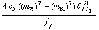 (4 c _ 5^(  ) ((m _ π^(�   ))^2 - (m _ K^(�   ))^2) δ _ (7 I _ 1)^(3))/f _ ϕ^(�   )