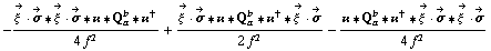 -(Overscript[ξ^( ), ->] &middot; Overscript[σ, ->] '6 Overscript[ξ^( ), ->] &middot; Overscript[σ, ->] '6 �� '6 Q _ a^b '6 ��^†)/(4 f^2) + (Overscript[ξ^( ), ->] &middot; Overscript[σ, ->] '6 �� '6 Q _ a^b '6 ��^† '6 Overscript[ξ^( ), ->] &middot; Overscript[σ, ->])/(2 f^2) - (�� '6 Q _ a^b '6 ��^† '6 Overscript[ξ^( ), ->] &middot; Overscript[σ, ->] '6 Overscript[ξ^( ), ->] &middot; Overscript[σ, ->])/(4 f^2)