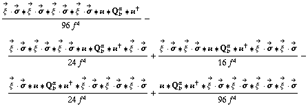 (Overscript[ξ^( ), ->] &middot; Overscript[σ, ->] '6 Overscript[ξ^( ), ->] &middot; Overscript[σ, ->] '6 Overscript[ξ^( ), ->] &middot; Overscript[σ, ->] '6 Overscript[ξ^( ), ->] &middot; Overscript[σ, ->] '6 �� '6 Q _ b^a '6 ��^†)/(96 f^4) - (Overscript[ξ^( ), ->] &middot; Overscript[σ, ->] '6 Overscript[ξ^( ), ->] &middot; Overscript[σ, ->] '6 Overscript[ξ^( ), ->] &middot; Overscript[σ, ->] '6 �� '6 Q _ b^a '6 ��^† '6 Overscript[ξ^( ), ->] &middot; Overscript[σ, ->])/(24 f^4) + (Overscript[ξ^( ), ->] &middot; Overscript[σ, ->] '6 Overscript[ξ^( ), ->] &middot; Overscript[σ, ->] '6 �� '6 Q _ b^a '6 ��^† '6 Overscript[ξ^( ), ->] &middot; Overscript[σ, ->] '6 Overscript[ξ^( ), ->] &middot; Overscript[σ, ->])/(16 f^4) - (Overscript[ξ^( ), ->] &middot; Overscript[σ, ->] '6 �� '6 Q _ b^a '6 ��^† '6 Overscript[ξ^( ), ->] &middot; Overscript[σ, ->] '6 Overscript[ξ^( ), ->] &middot; Overscript[σ, ->] '6 Overscript[ξ^( ), ->] &middot; Overscript[σ, ->])/(24 f^4) + (�� '6 Q _ b^a '6 ��^† '6 Overscript[ξ^( ), ->] &middot; Overscript[σ, ->] '6 Overscript[ξ^( ), ->] &middot; Overscript[σ, ->] '6 Overscript[ξ^( ), ->] &middot; Overscript[σ, ->] '6 Overscript[ξ^( ), ->] &middot; Overscript[σ, ->])/(96 f^4)