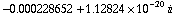 -0.00022865195660159838` + 1.12823669711954`*^-20 i