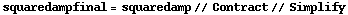 squaredampfinal = squaredamp // Contract // Simplify
