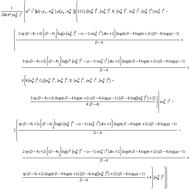 1/(256 π^2 (m _ ψ^( 0  ))^3) ((e^(0  ))^3 {| ϕ  ( -p _ 3 ,  m _ ψ^( 0  ) ) . ϕ  ( p _ 4 ,  m _ ψ^( 0  ) ) |} (12 C _ 0((m _ ψ^( 0  ))^2, (m _ ψ^( 0  ))^2, 0, (m _ ψ^( 0  ))^2, (m _ A^( 0  ))^2, (m _ ψ^( 0  ))^2) (m _ A^( 0  ))^4 - (-(2 (J (D - 4) + 2) ((D - 4) Underoverscript[∫, 0, arg3] log(x (m _ ψ^( 0  ))^2 - (x - 1) (m _ A^( 0  ))^2) d x + 2) (log(π) D - 4 log(π) + 2) ((D - 4) log(μ) - 1))/(D - 4) + (5 (J (D - 4) + 2) ((D - 4) Underoverscript[∫, 0, arg3] log(x^2 (m _ ψ^( 0  ))^2 - (x - 1) (m _ A^( 0  ))^2) d x + 2) (log(π) D - 4 log(π) + 2) ((D - 4) log(μ) - 1))/(D - 4) + 4 (8 (m _ ψ^( 0  ))^2 C _ 0((m _ ψ^( 0  ))^2, (m _ ψ^( 0  ))^2, 0, (m _ ψ^( 0  ))^2, (m _ A^( 0  ))^2, (m _ ψ^( 0  ))^2) - (3 (J (D - 4) + 2) (log(π) D - 4 log(π) + 2) ((D - 4) log(μ) - 1) ((D - 4) log((m _ ψ^( 0  ))^2) + 2))/(4 (D - 4)))) (m _ A^( 0  ))^2 - 2 (((J (D - 4) + 2) ((D - 4) Underoverscript[∫, 0, arg3] log(x (m _ ψ^( 0  ))^2 - (x - 1) (m _ A^( 0  ))^2) d x + 2) (log(π) D - 4 log(π) + 2) ((D - 4) log(μ) - 1))/(D - 4) - (2 (J (D - 4) + 2) ((D - 4) Underoverscript[∫, 0, arg3] log(x^2 (m _ ψ^( 0  ))^2 - (x - 1) (m _ A^( 0  ))^2) d x + 2) (log(π) D - 4 log(π) + 2) ((D - 4) log(μ) - 1))/(D - 4) + ((J (D - 4) + 2) (log(π) D - 4 log(π) + 2) ((D - 4) log((m _ ψ^( 0  ))^2) + 2) ((D - 4) log(μ) - 1))/(D - 4) + 4) (m _ ψ^( 0  ))^2))