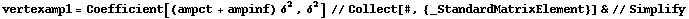 vertexamp1 = Coefficient[(ampct + ampinf) δ^2, δ^2] // Collect[#, {_StandardMatrixElement}] & // Simplify