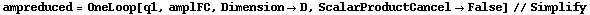 ampreduced = OneLoop[q1, amplFC, Dimension -> D, ScalarProductCancel -> False] // Simplify