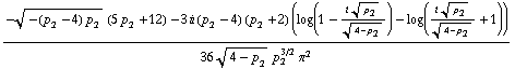 (-(-(p _ 2 - 4) p _ 2)^(1/2) (5 p _ 2 + 12) - 3 i (p _ 2 - 4) (p _ 2 + 2) (log(1 - (i p _ 2^(1/2))/(4 - p _ 2)^(1/2)) - log((i p _ 2^(1/2))/(4 - p _ 2)^(1/2) + 1)))/(36 (4 - p _ 2)^(1/2) p _ 2^(3/2) π^2)