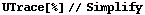 UTrace[%] // Simplify